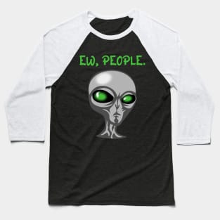 Ew, People. Baseball T-Shirt